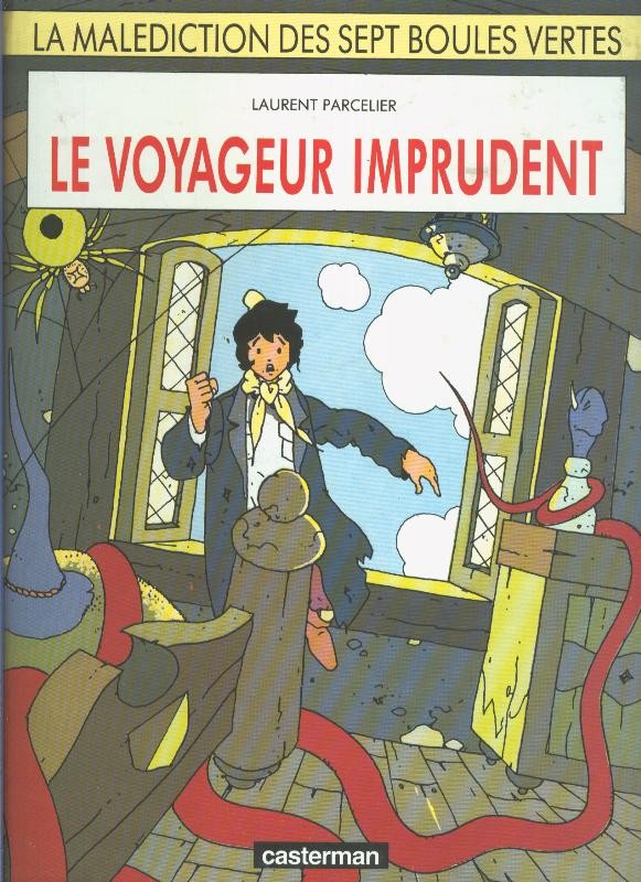 La malediction des sept boules vertes: Le voyageur imprudent
