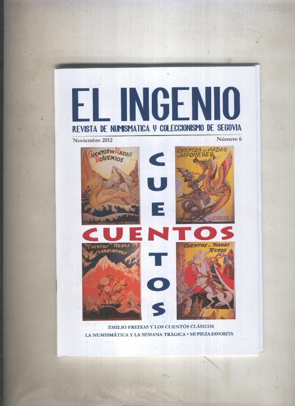El Ingenio numero 6: cuentos de Emilio Freixas por Antonio de Mateo