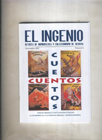 El Ingenio numero 6: cuentos de Emilio Freixas por Antonio de Mateo