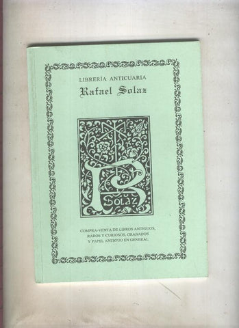 Catalogo Libreria Anticuaria Rafael Solaz numero 16, febrero 2009