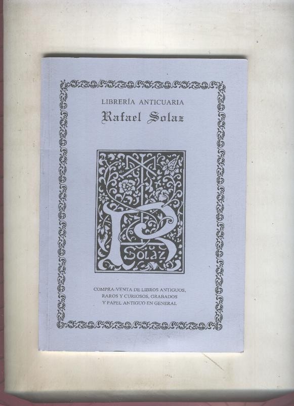 Catalogo Libreria Anticuaria Rafael Solaz numero 15, mayo 2008