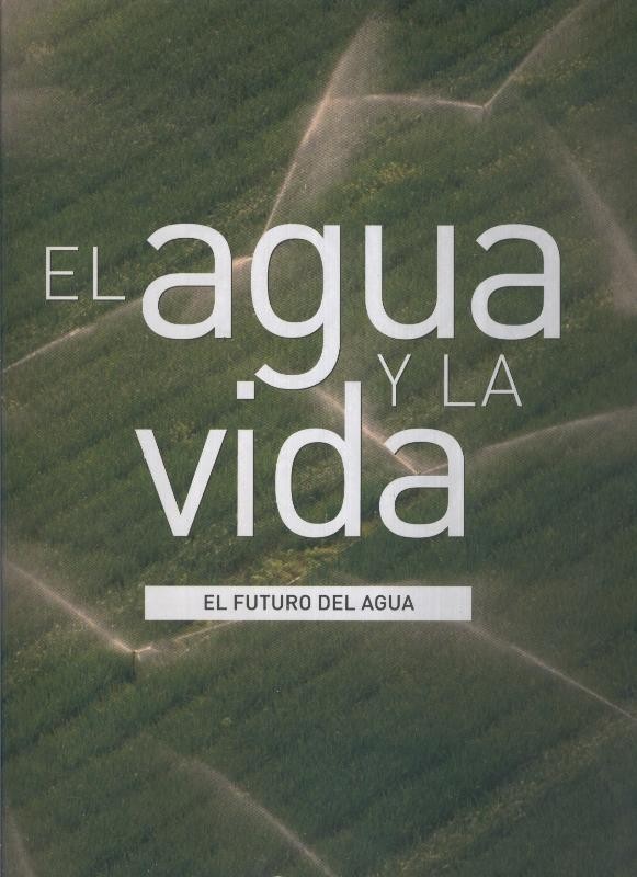 El agua y la vida: El futuro del agua