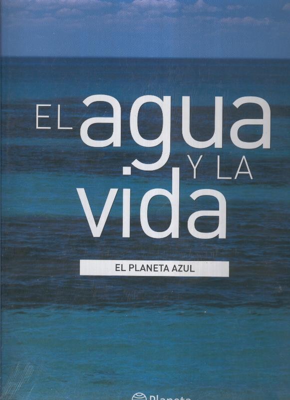 El agua y la vida: El planeta azul