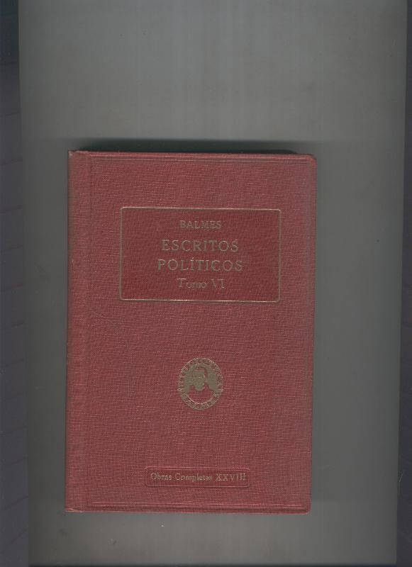 Escritos politicos VI:El matrimonio real.Campaña Doctrinal