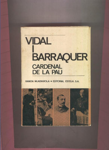 Vidal i Barraquer. Cardenal de la Pau