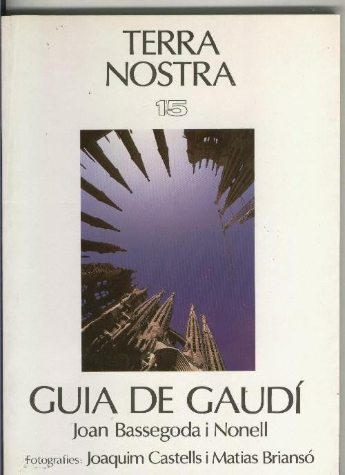 Terra Nostra numero 15: Guia de Gaudi (edicio en catalan)