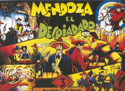 El Llanero Solitario: The Lone Ranger volumen 03: Mendoza el despiadado