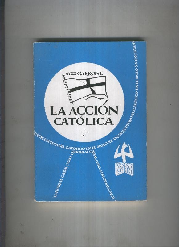 Enciclopedia del catolico en el siglo XX numero 102: La accion catolica