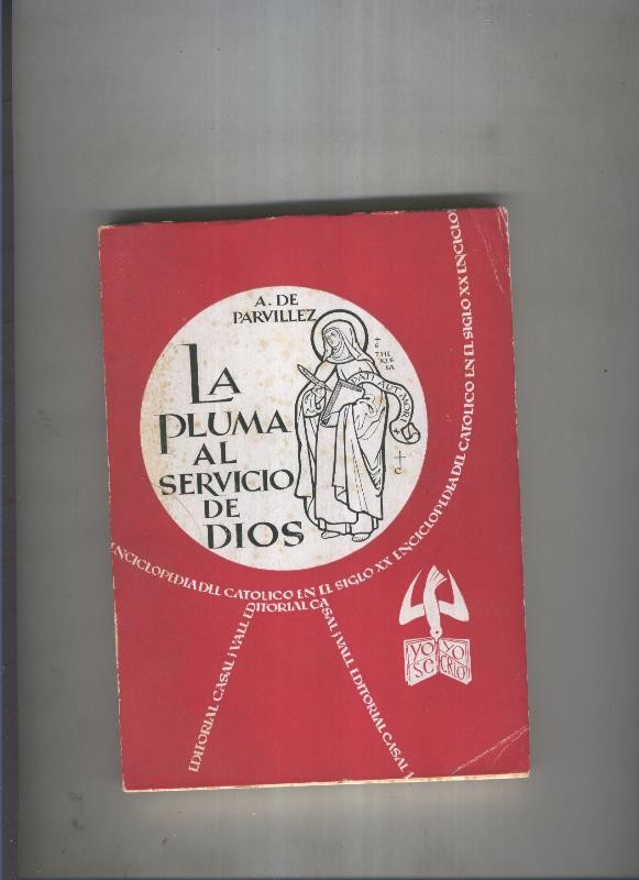 Enciclopedia del catolico en el siglo XX numero 114: La pluma al servicio de Dios