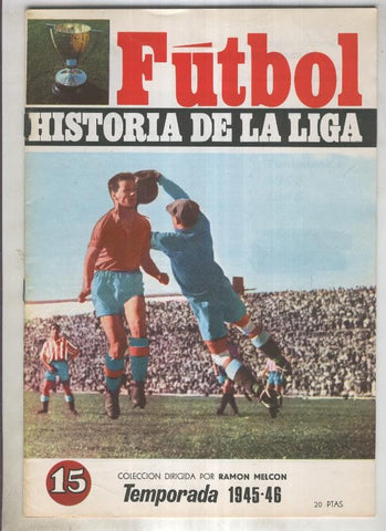 Futbol historia de la liga fasciculo numero 15: Temporada 1945-46