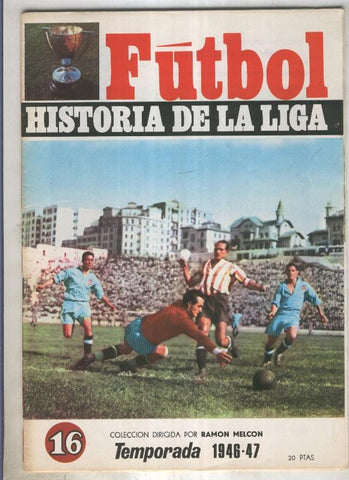 Futbol historia de la liga fasciculo numero 16: Temporada 1946-47
