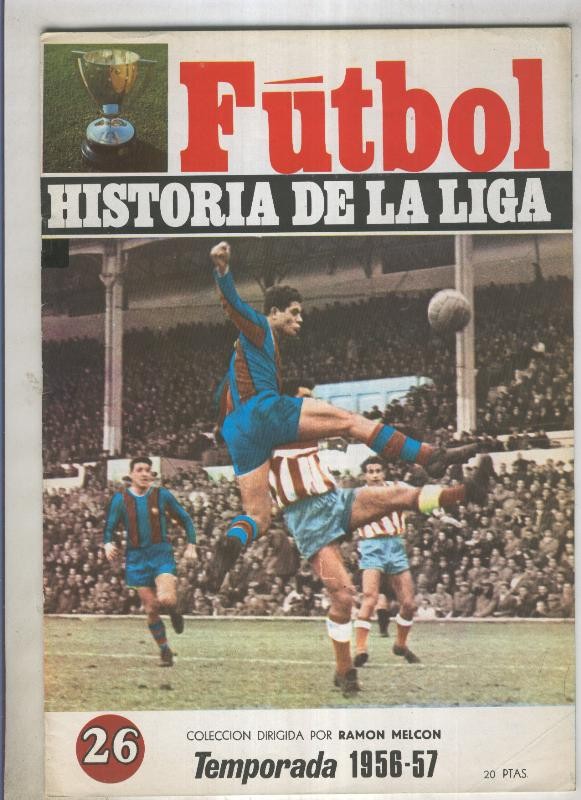 Futbol historia de la liga fasciculo numero 26: Temporada 1956-57