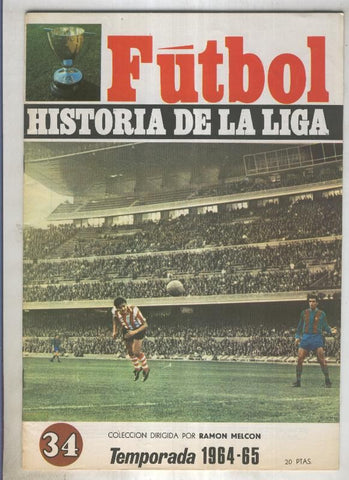 Futbol historia de la liga fasciculo numero 34: Temporada 1964-65