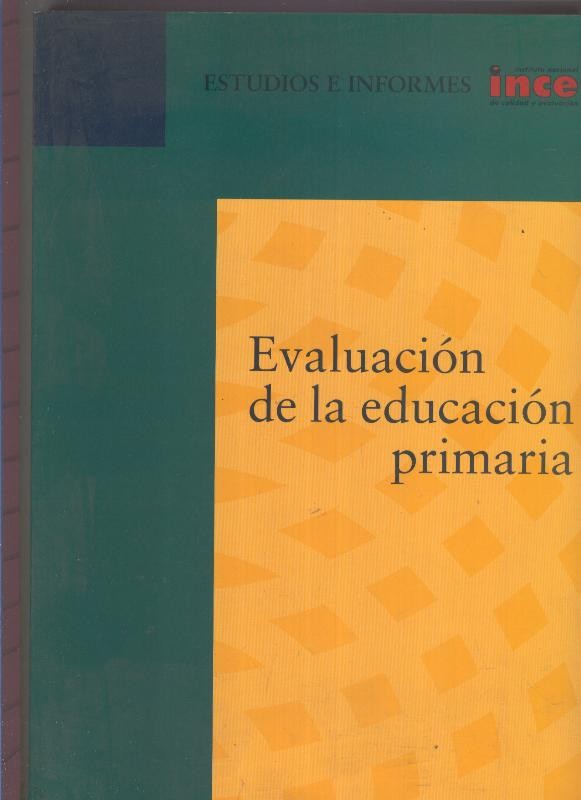 Estudios e Informes INCE: Evaluacion de la educacion primaria