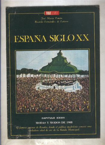 España siglo XX numero 36: Modas y modos de 1908