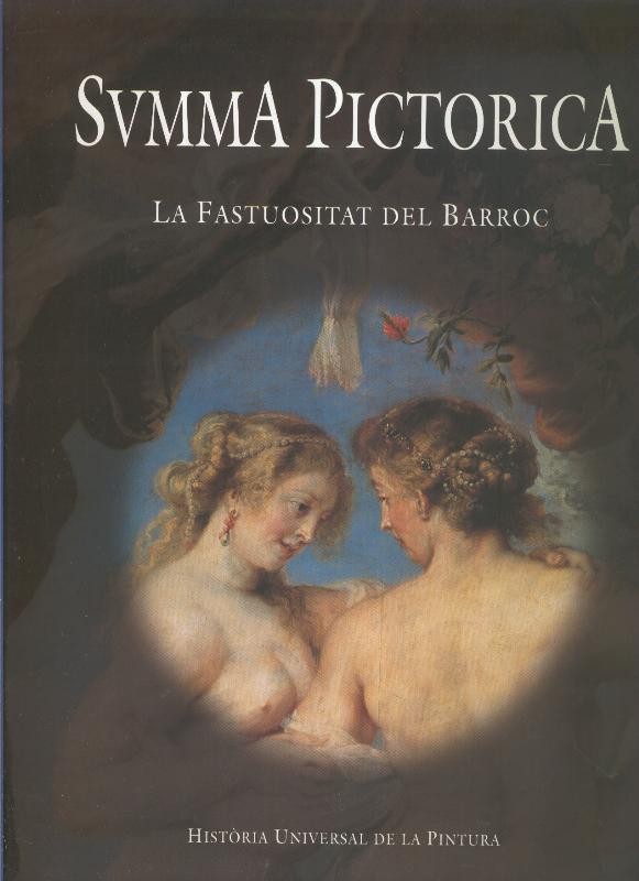 Summa Pictorica volumen VI: La fastuositat del barroc