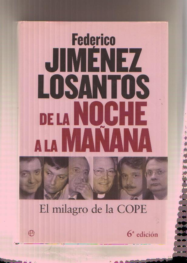 De la noche a la mañana : el milagro de la Cope