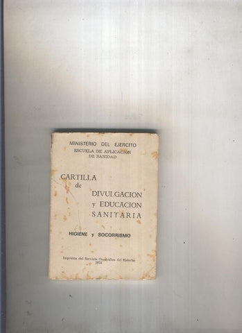 Cartilla de divulgacion y educacion sanitaria:Higiene y socorrismo