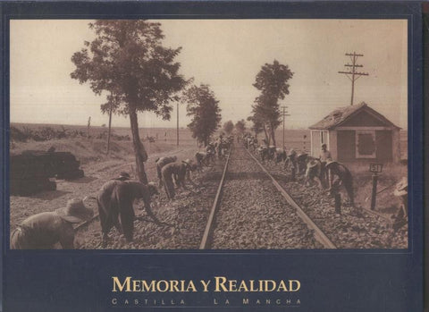 Memoria y realidad: Castilla la Mancha