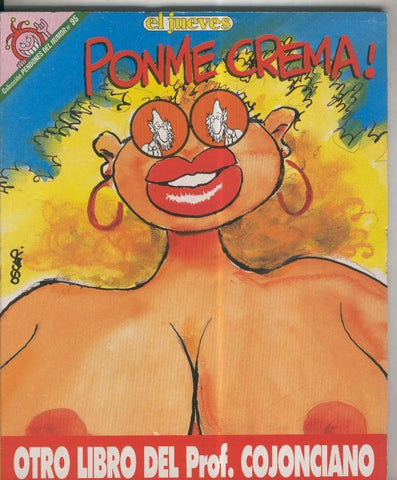 Pendones del Humor numero 095: El Profesor Cojonciano: Ponme crema