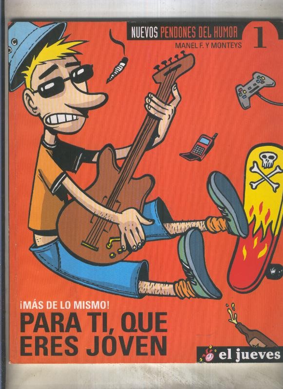 Nuevos Pendones del humor numero 001: Para ti que eres joven