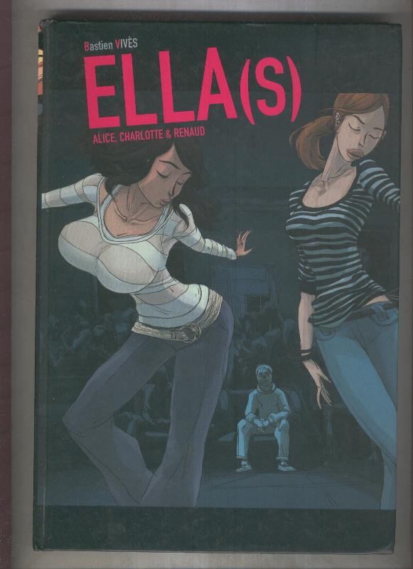 Ella (s): Alice. Charlotte & Renaud