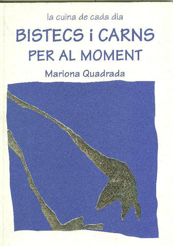 Bistecs i carns per al moment