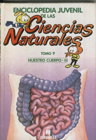 Enciclopedia Juvenil de las Ciencias Naturales tomo 09: Nuestro cuerpo - III