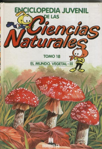 Enciclopedia Juvenil de las Ciencias Naturales tomo 18: El mundo vegetal - III