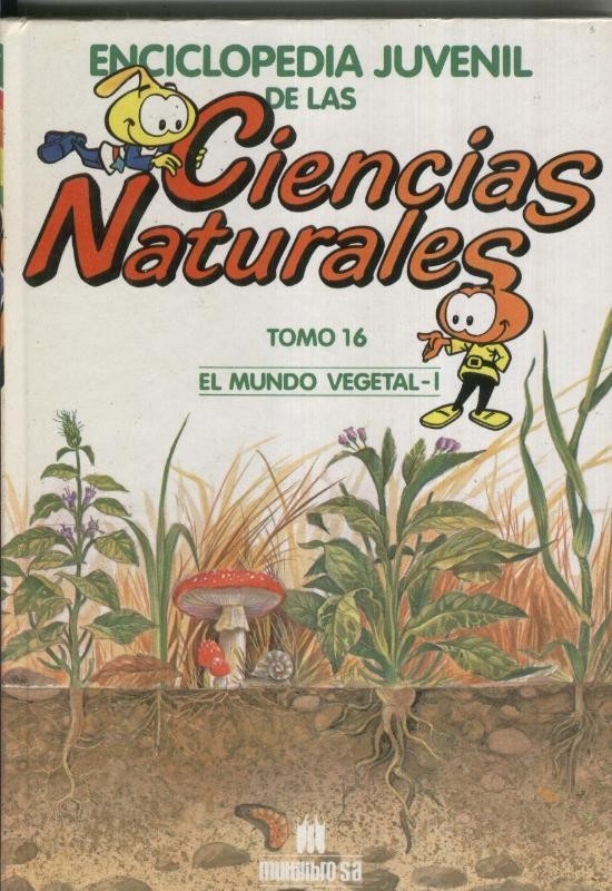 Enciclopedia Juvenil de las Ciencias Naturales tomo 16: El mundo vegetal - I