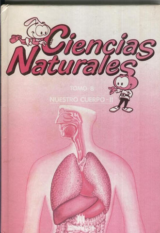 Enciclopedia Juvenil de las Ciencias Naturales tomo 08: Nuestro cuerpo - II
