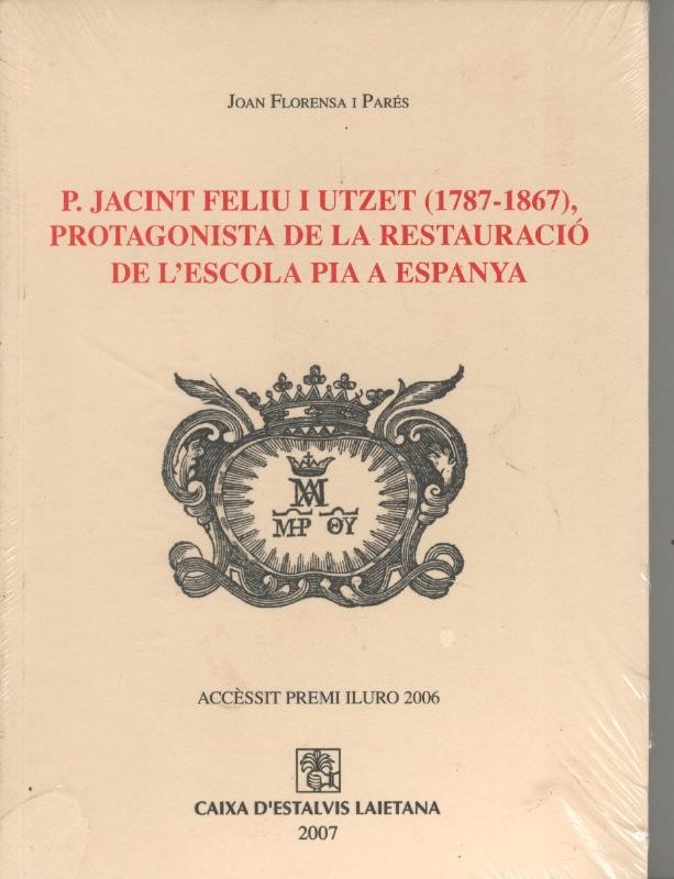 P. Jacint Feliu i Utzet (1787-1867),protagobista de la 