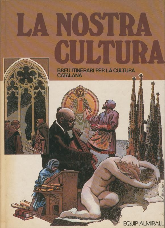 La nostra cultura, breu itinerari per la cultura catalana, (version en comic)