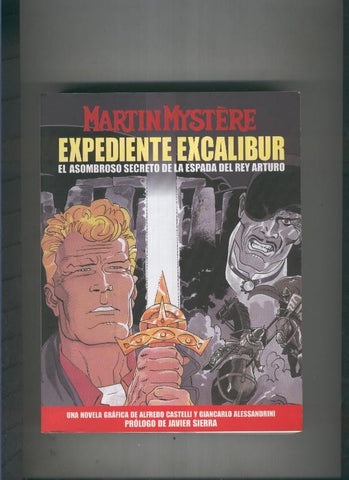 Martin Mystere Expediente excalibur: el asombroso secreto de la espada del rey arturo