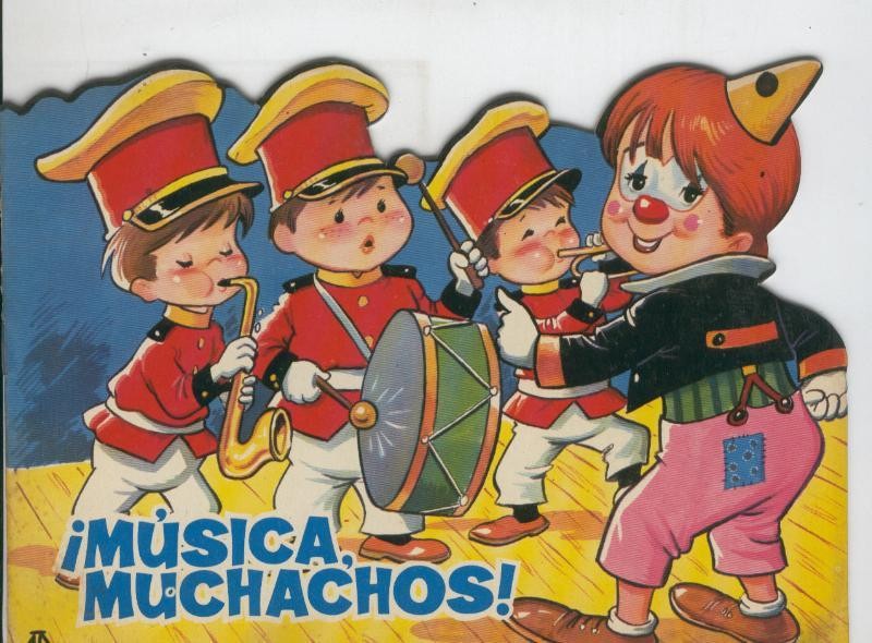 Cuentos troquelados Toray serie Cuentos del Circo numero 15: Musica muchachos
