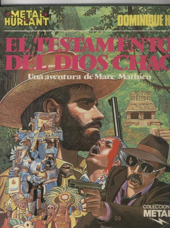 Metal numero 18: Marc Mathieu: El testamento del dios Chac.