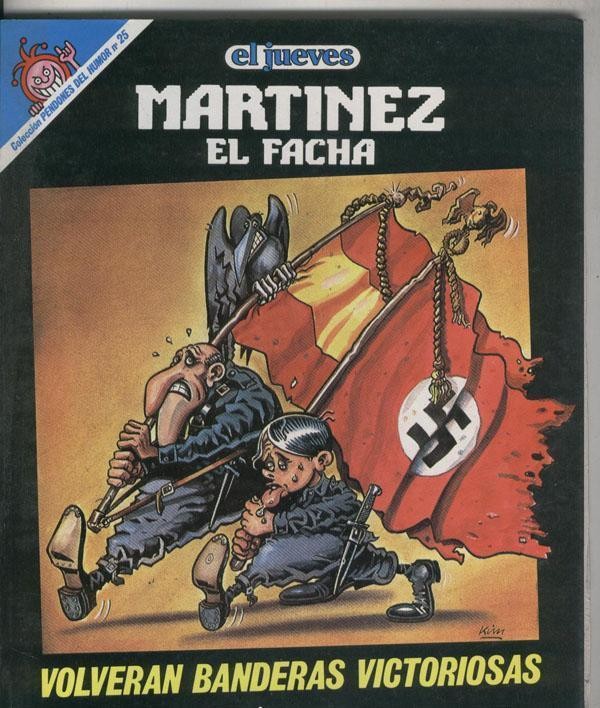 Pendones del Humor numero 025: Martinez el Facha: volveran banderas victoriosas