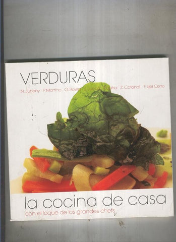 La cocina de casa con el toque de los grandes chefs:Verduras