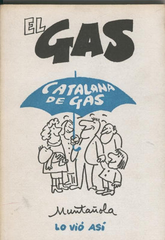 El Gas, Catalana de Gas, Muntañola lo vio asi