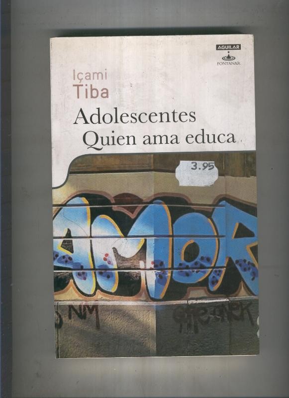 Adolescentes. Quien ama educa