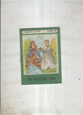 Cuentos Pepi numero 045: Los dones del hada