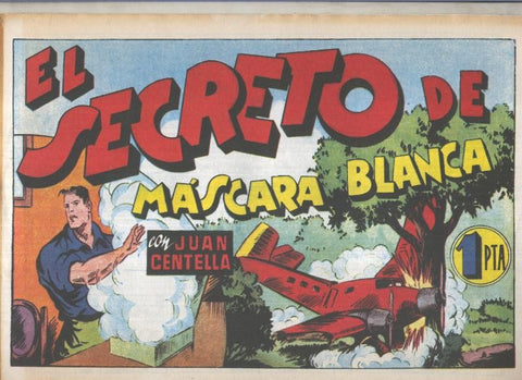 Facsimil: Juan centella primera serie numero 24: El secreto de mascara blanca
