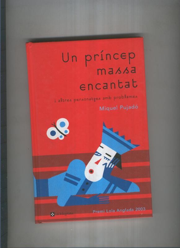 Un princep massa encantat i altres personatges amb problemes