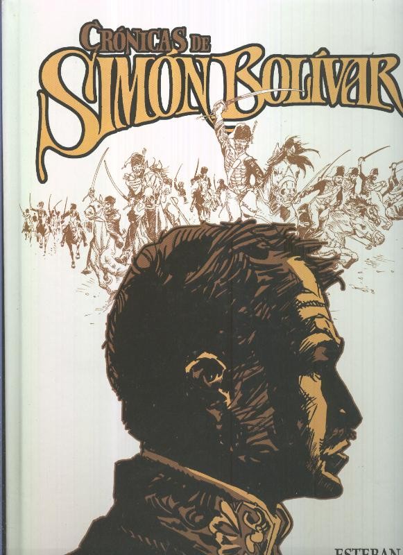 Coleccion Integral: Cronicas de Simon Bolivar