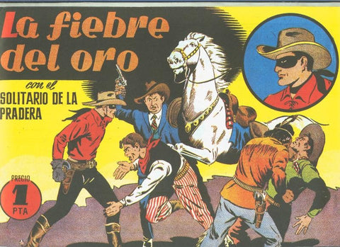  Lone Ranger: facsimil: El Llanero Solitario: la fiebre del oro