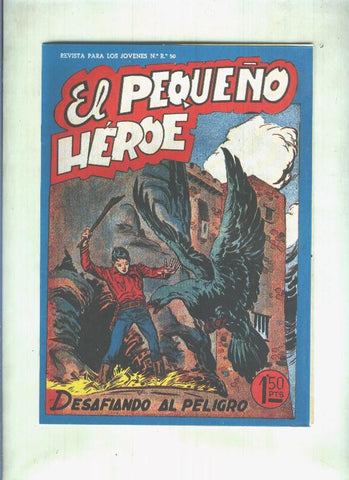 Facsimil: El Pequeño Heroe numero 042: Desafiando al peligro