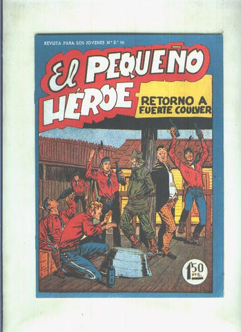 Facsimil: El Pequeño Heroe numero 045: Retorno a Fuerte Coulver