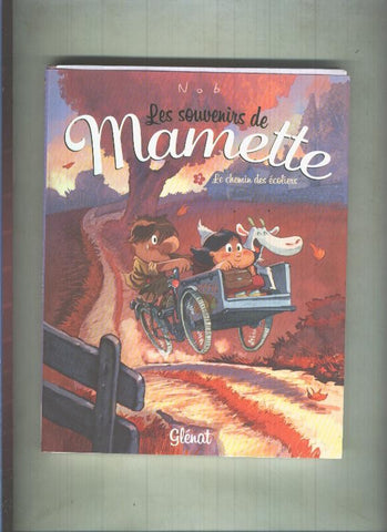 Les souvenirs de Mamette numero 2: Le chemin des ecoliers