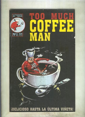 Too Much Coffee Man numero 1