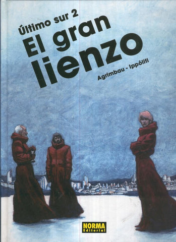 ULTIMO SUR 2. EL GRAN LIENZO. Agrimbau y Ippoliti